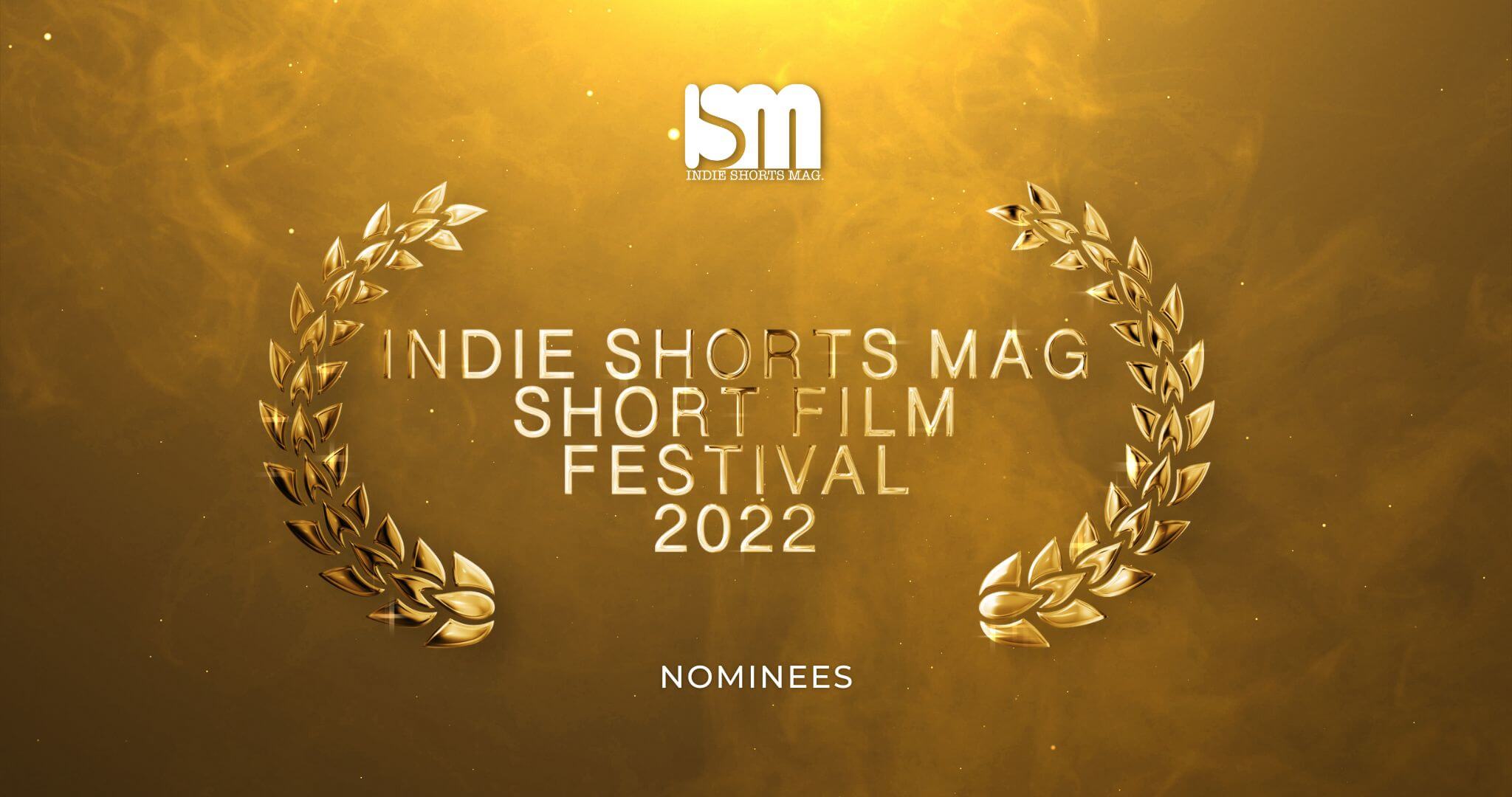 Announcing The Nominees For ISMSFF’s 2022 Edition!