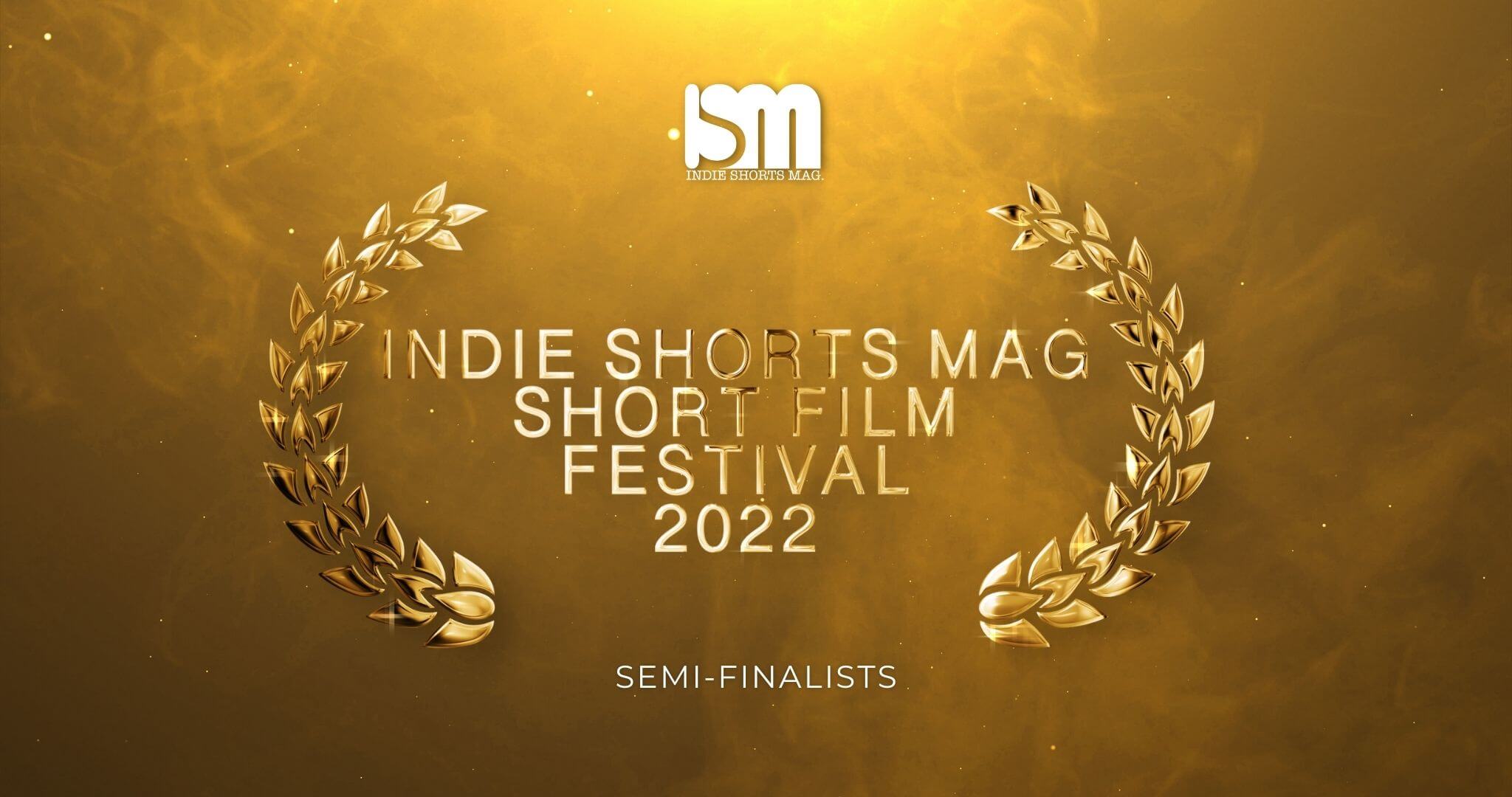 Indie Shorts Mag Short Film Festival (ISMSFF) Announces Its 2022’s Semi-Finalists