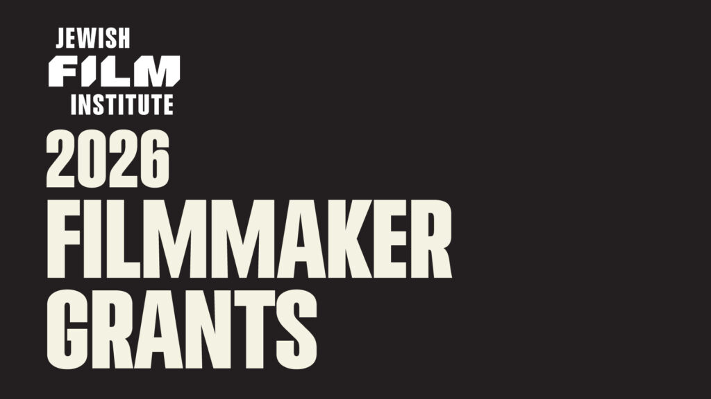 Jewish Film Institute Opens 2027 Completion Grants of Up to US$30,000 - Short Film Grant News - Indie Shorts Mag